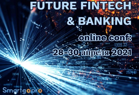 FUTURE FINTECH & BANKING Online Conf